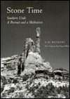 Stone Time, Southern Utah: A Portrait and a Meditation