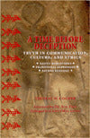 A Time before Deception: Truth in Communication, Culture, and Ethics