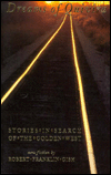 Dreams of Quivira: Stories in Search of the Golden West