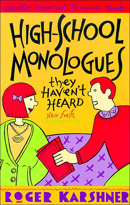 High-School Monologues They Haven't Heard