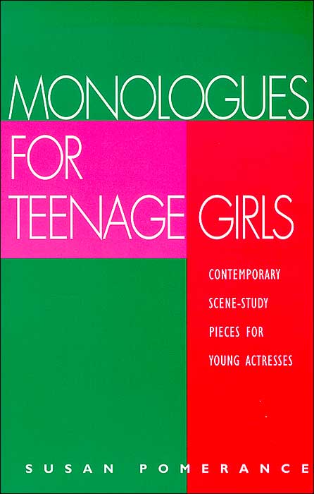 Monologues for Teenage Girls