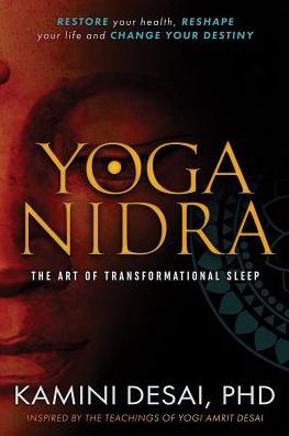 Yoga Nidra: The Art of Transformational Sleep