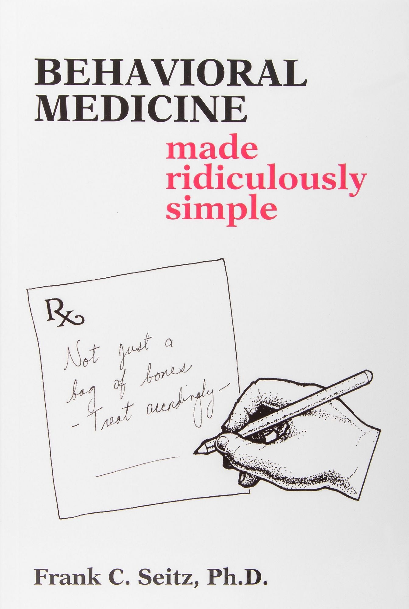 Behavioral Medicine Made Ridiculously Simple: (Made Ridiculously Simple Series)