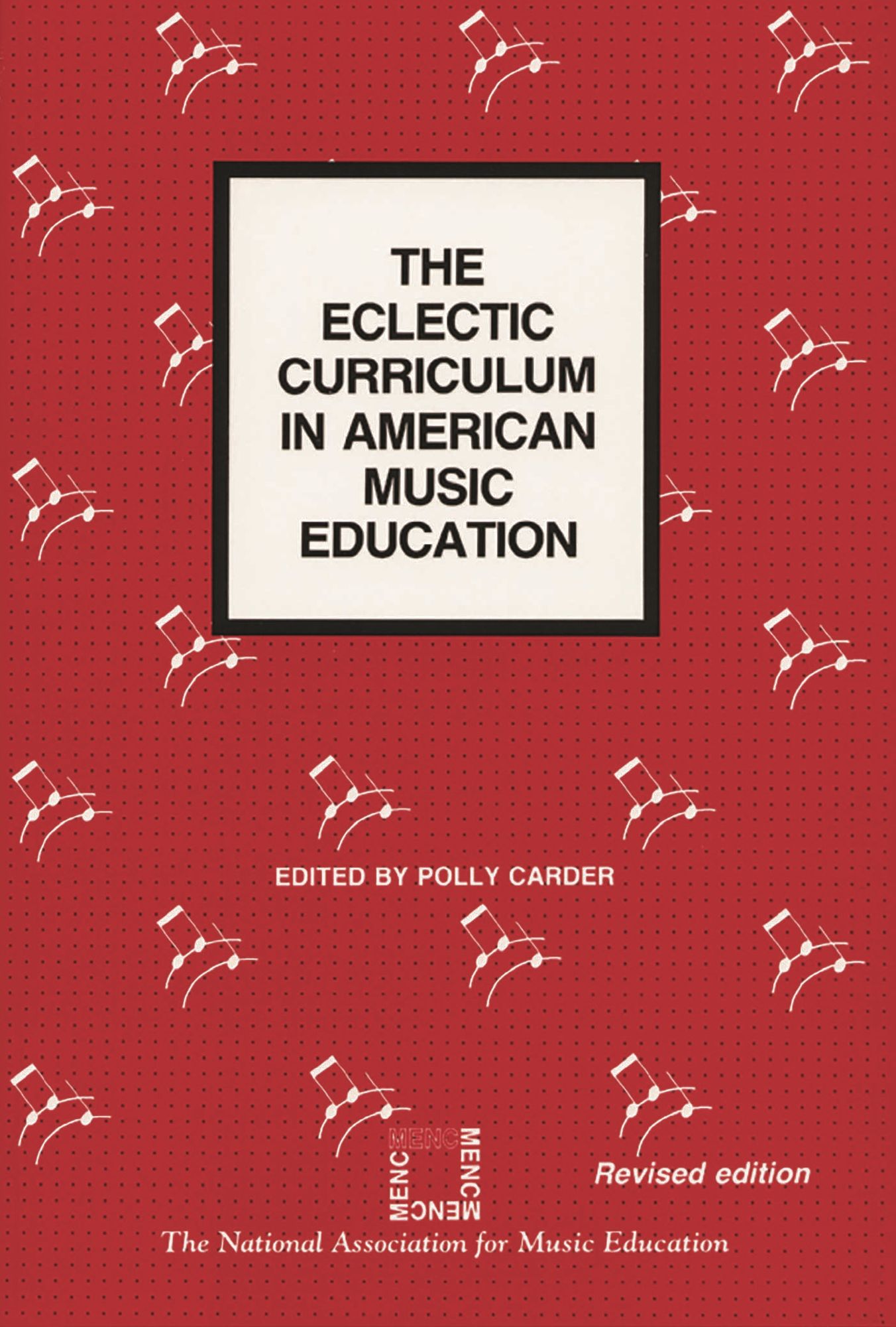 Eclectic Curriculum In American Music Education (Rev)