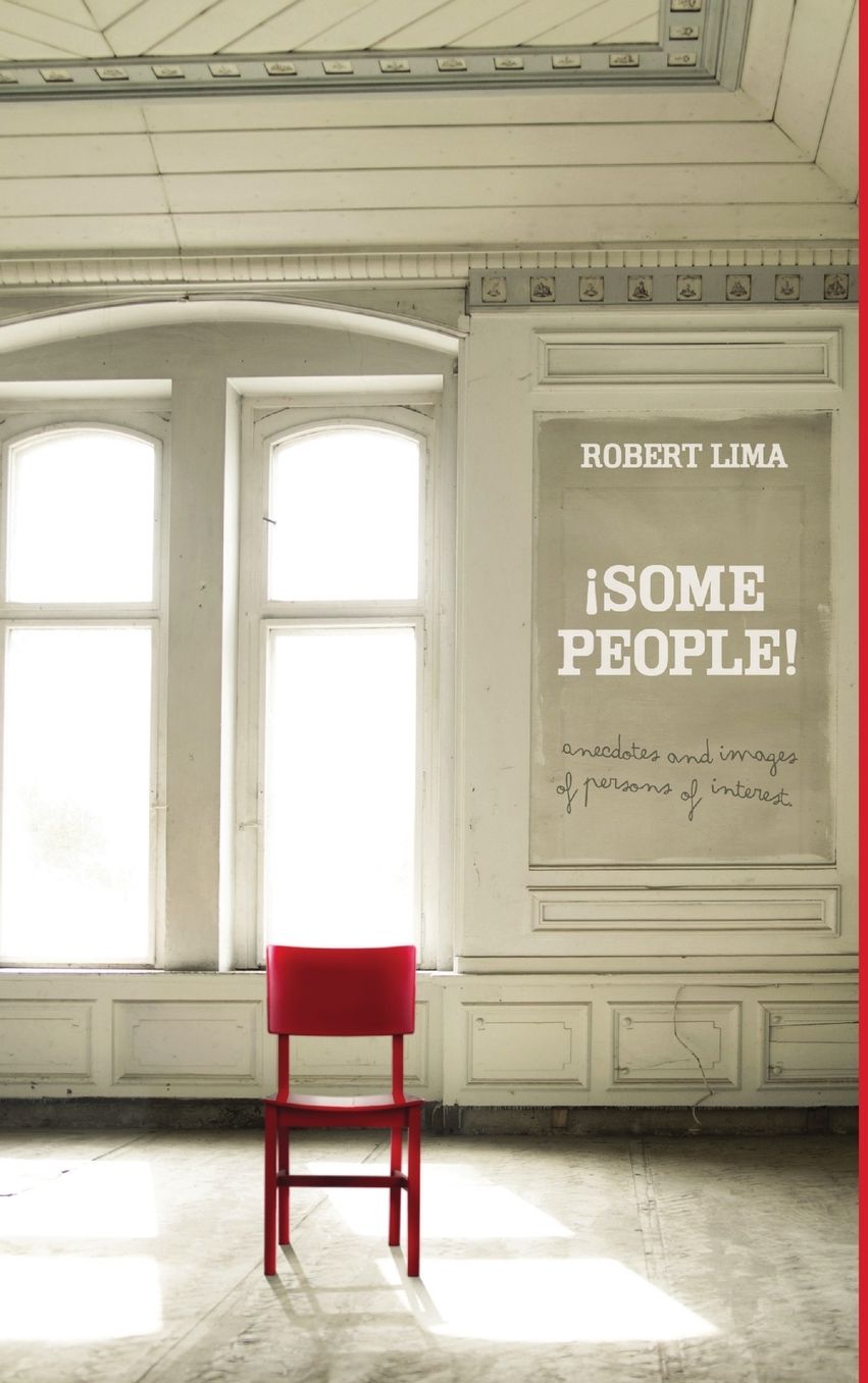 SOME PEOPLE! Anecdotes, Images and Letters of Persons of Interest