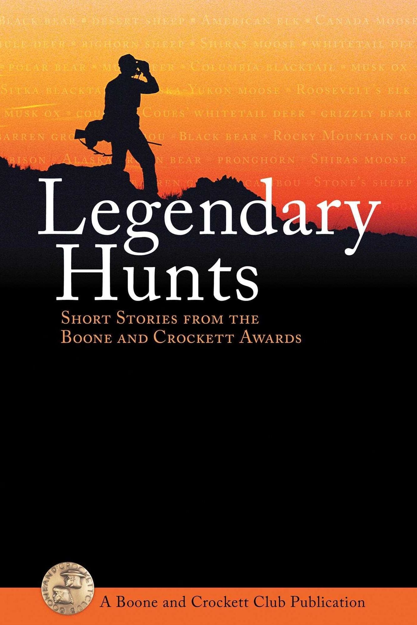 Legendary Hunts: Short Stories from the Boone and Crockett Awards