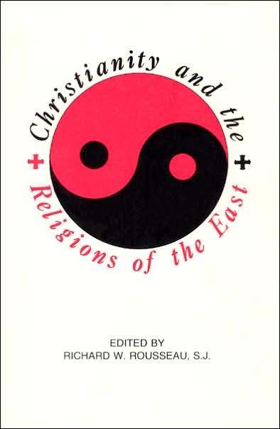 Christianity and the Religions of the East: Models for a Dynamic Relationship