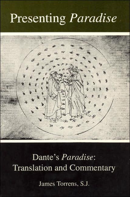 Presenting Paradise : Dante's Paradise, Translation and Commentary