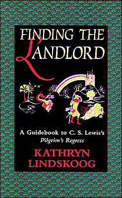 Finding the Landlord: A Guidebook to C. S. Lewis's Pilgrim's Regress