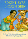 Bright Eyes, Brown Skin