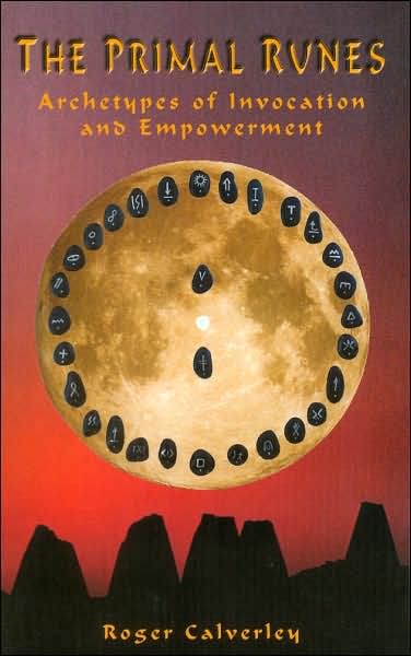 PRIMAL RUNES: ARNOPETYPES OF INVOCATION AND EMPOWER