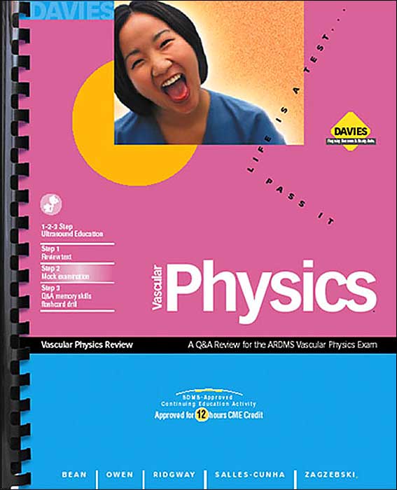 Vascular Physics Review 2001-02: A Review for the Registry Exam
