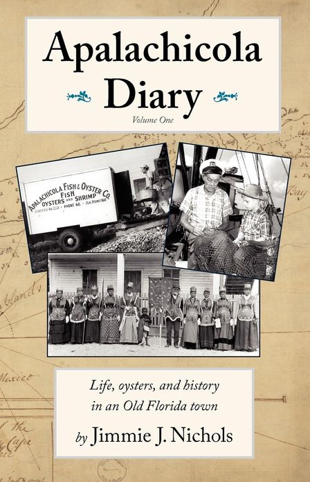 Apalachicola Diary: Life, Oysters, and History in an Old Florida Town