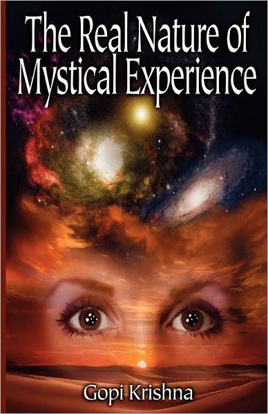 The Real Nature of Mystical Experience