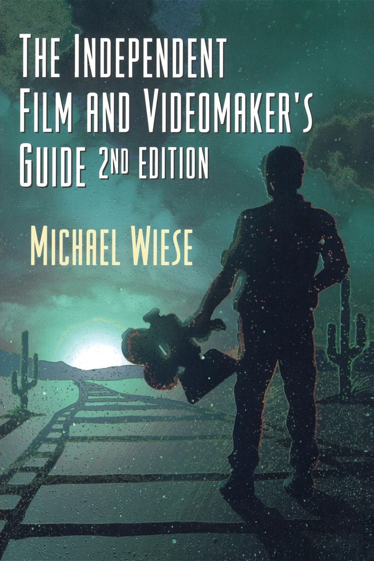 The Independent Film and Videomaker's Guide