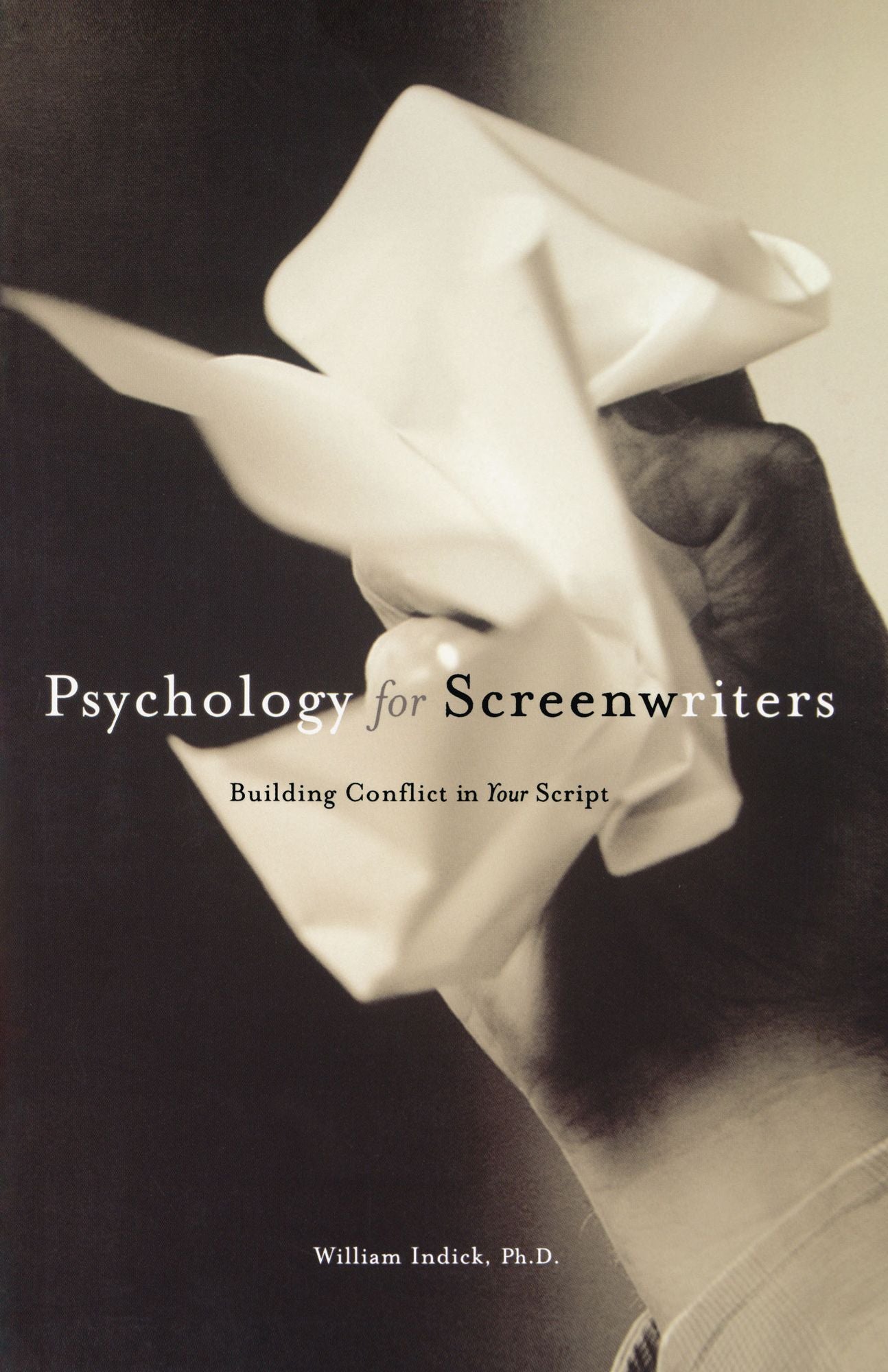 Psychology for Screenwriters: Building Conflict in Your Script
