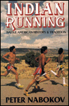Indian Running: Native American History and Tradition