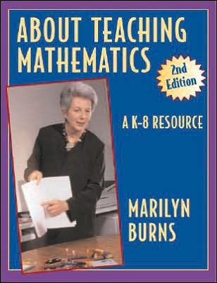 About Teaching Mathematics: A K-8 Resource