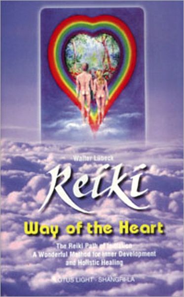 Reiki - Way of the Heart: The Reiki Path of Initiation
