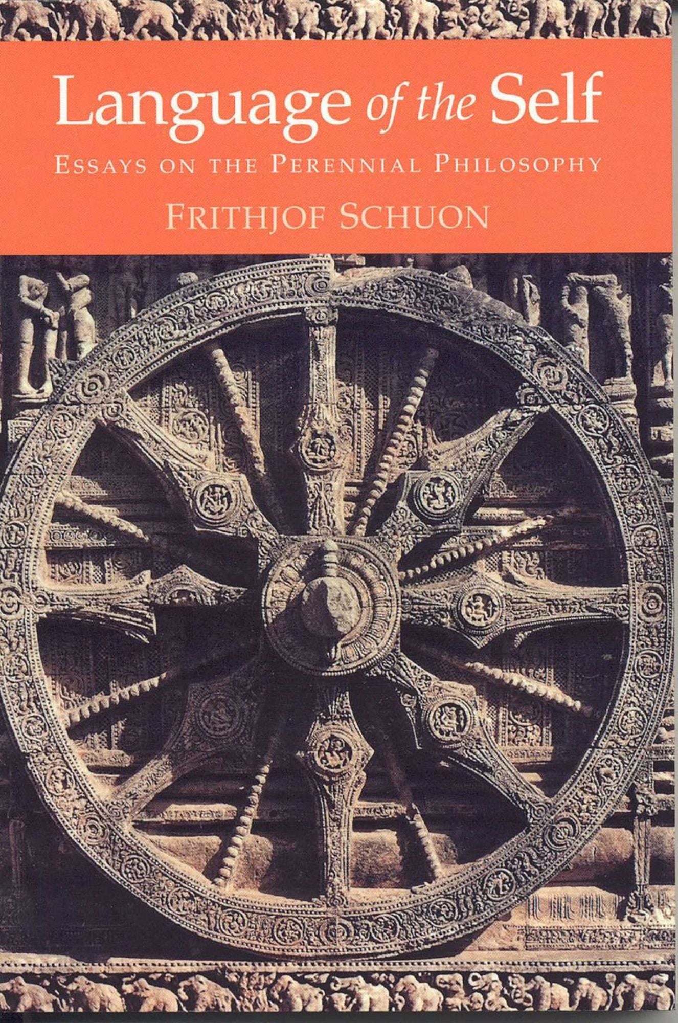 Language of the Self: Essays on the Perennial Philosophy