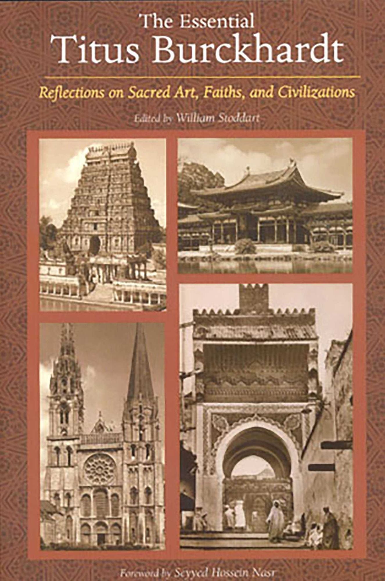 Essential Titus Burckhardt: Reflections on Sacred Art, Faiths and Civilizations