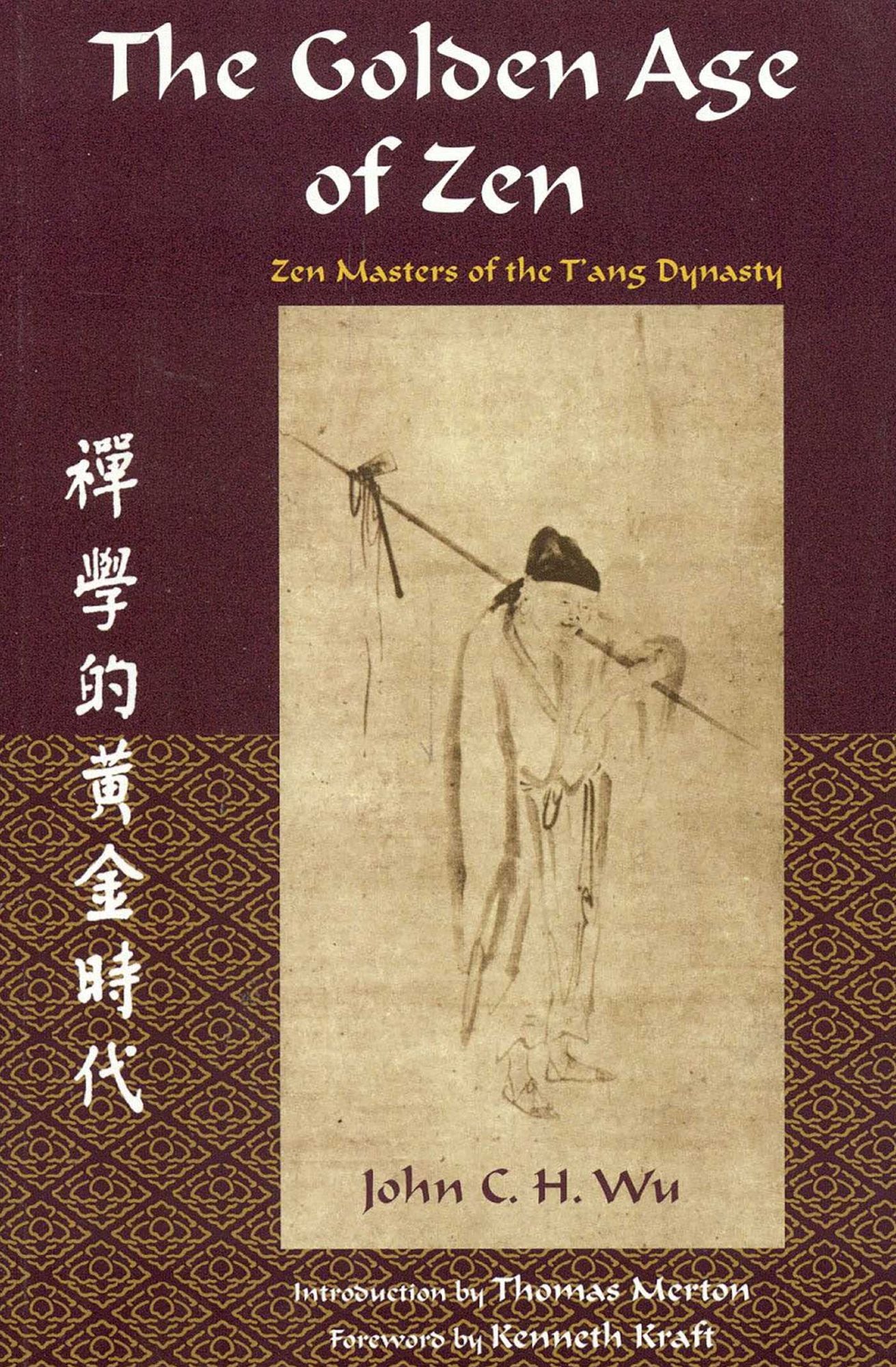 Golden Age of Zen (Spiritual Masters Series): Zen Masters of the T'ang Dynasty