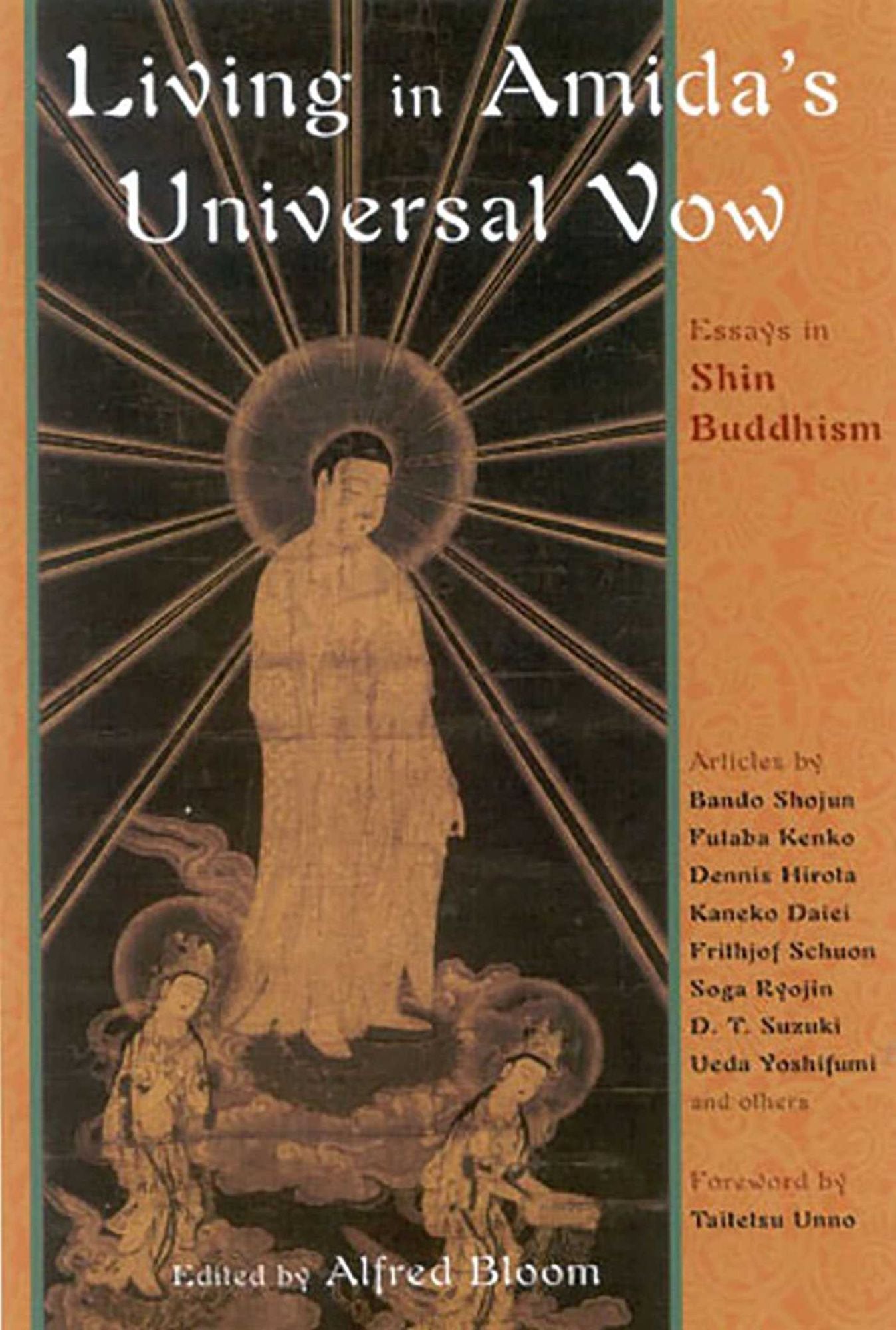 Living in Amidas Universal Vow( The Perennial Philosophy Series): Essays in Shin Buddhism