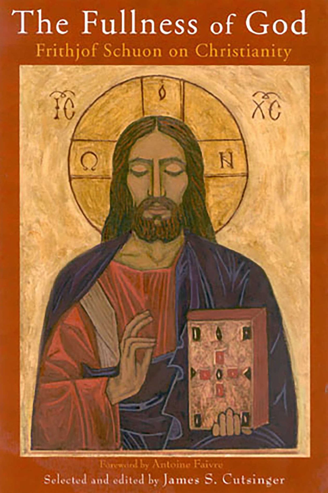 Fullness of God: Frithof Schuon on Christianity