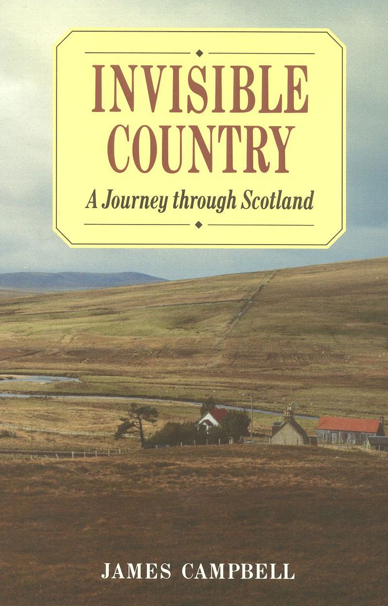 Invisible Country: A Journey through Scotland