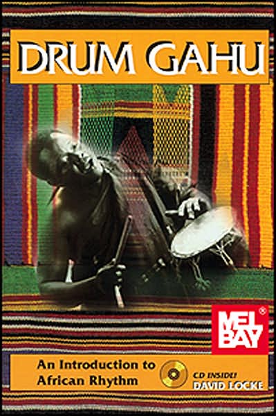 Drum Gahu: An Introduction to African Rhythm (with CD)