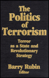 The Politics of Terrorism: Terror As a State and Revolutionary Strategy