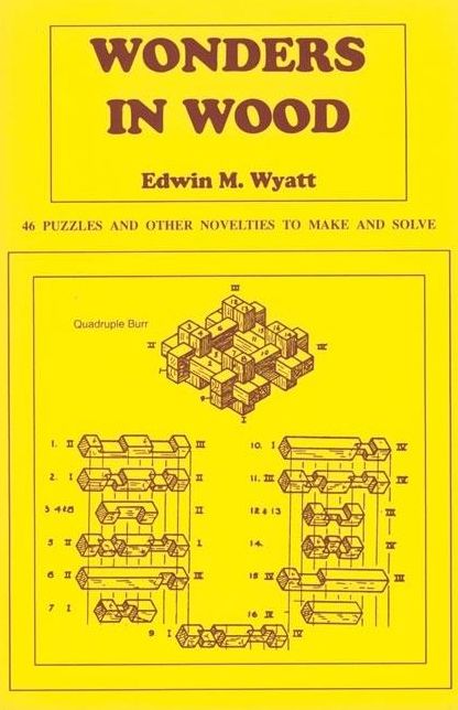 Wonders in Wood: 46 Puzzles and Other Novelties to make and Solve