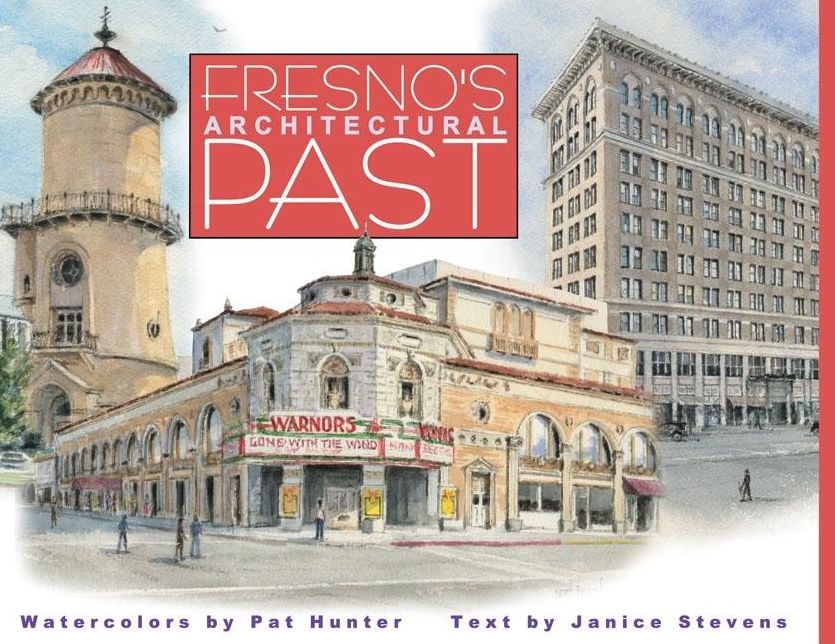 Fresno's Architectural Past, Volume 1