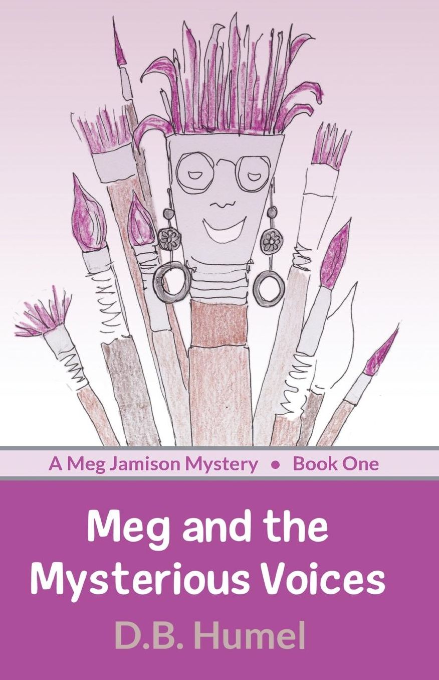 Meg and the Mysterious Voices: A Meg Jamison Mystery Book One