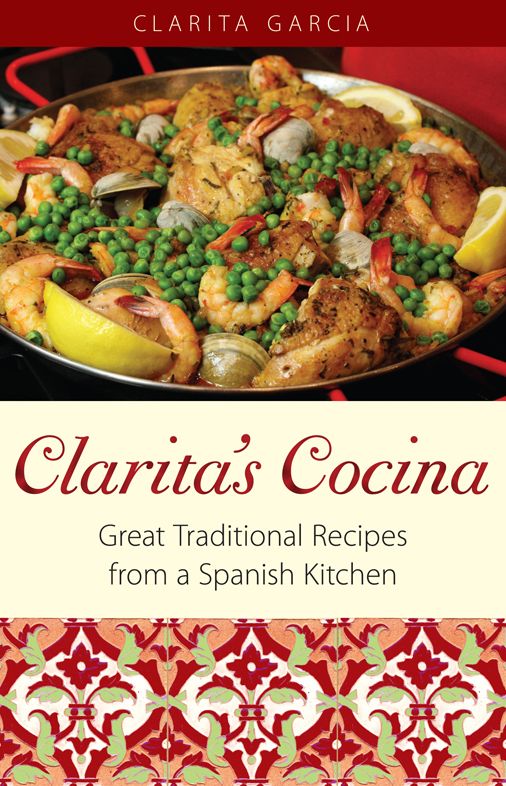 Clarita's Cocina: Great Traditional Recipes from a Spanish Kitchen