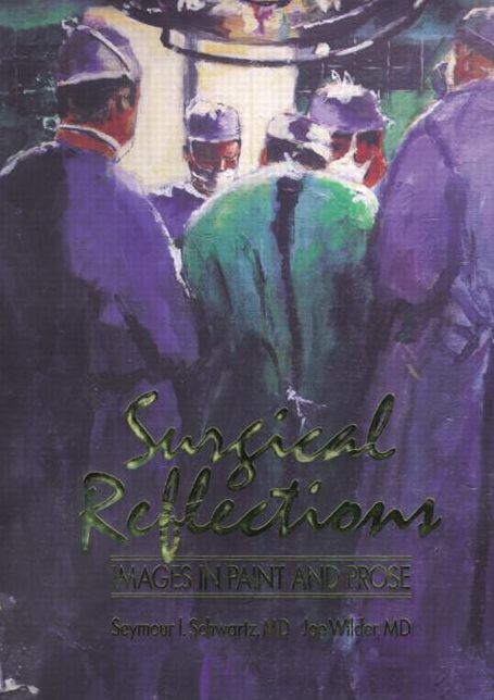 Surgical Reflections: Images in Paint and Prose