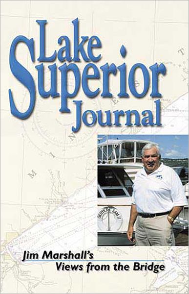 Lake Superior Journal: Jim Marshall's Views from the Bridge