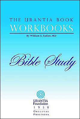 The Urantia Book Workbooks: Bible Study