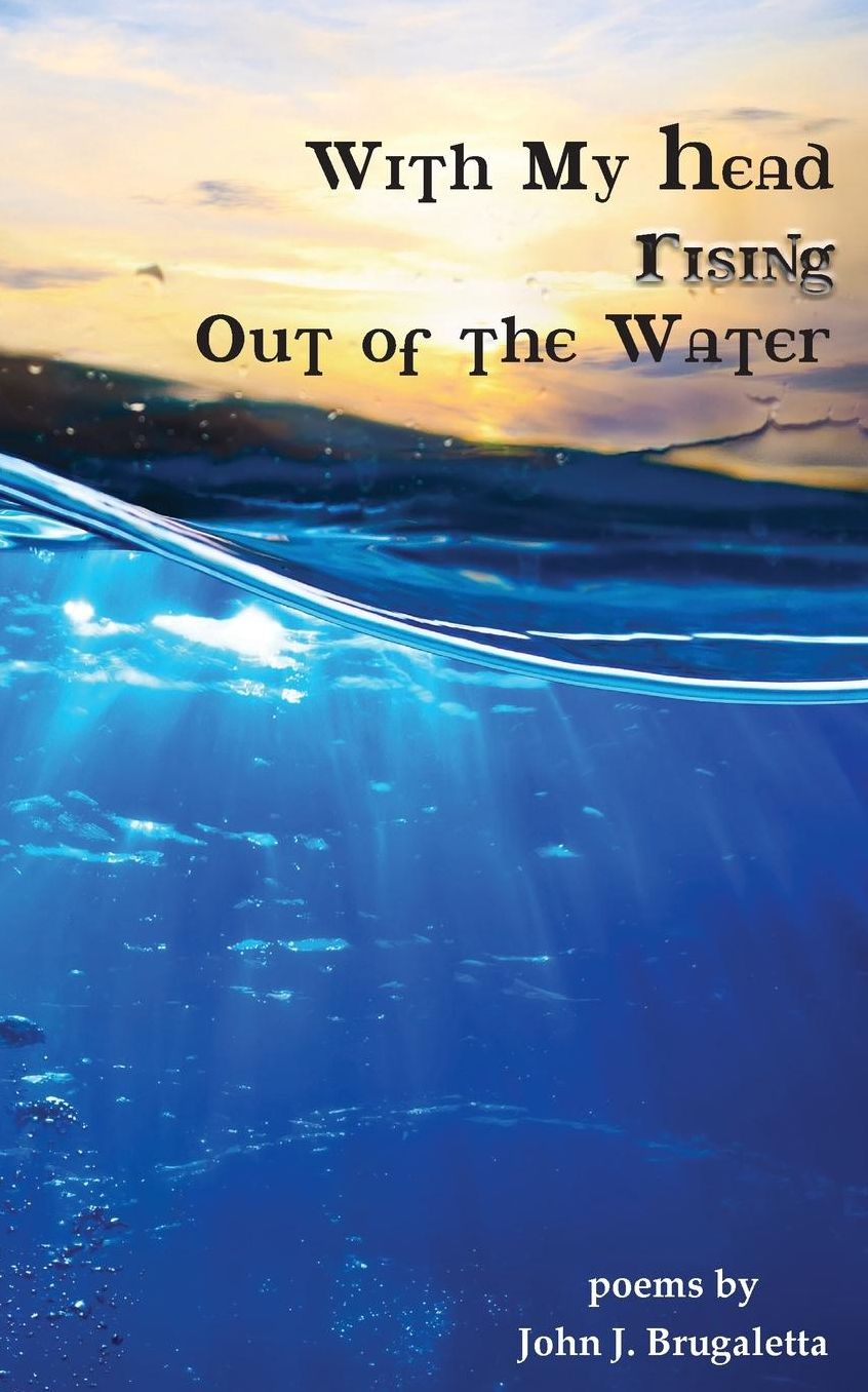 With My Head Rising Out Of The Water