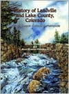 History of Leadville and Lake County, Colorado