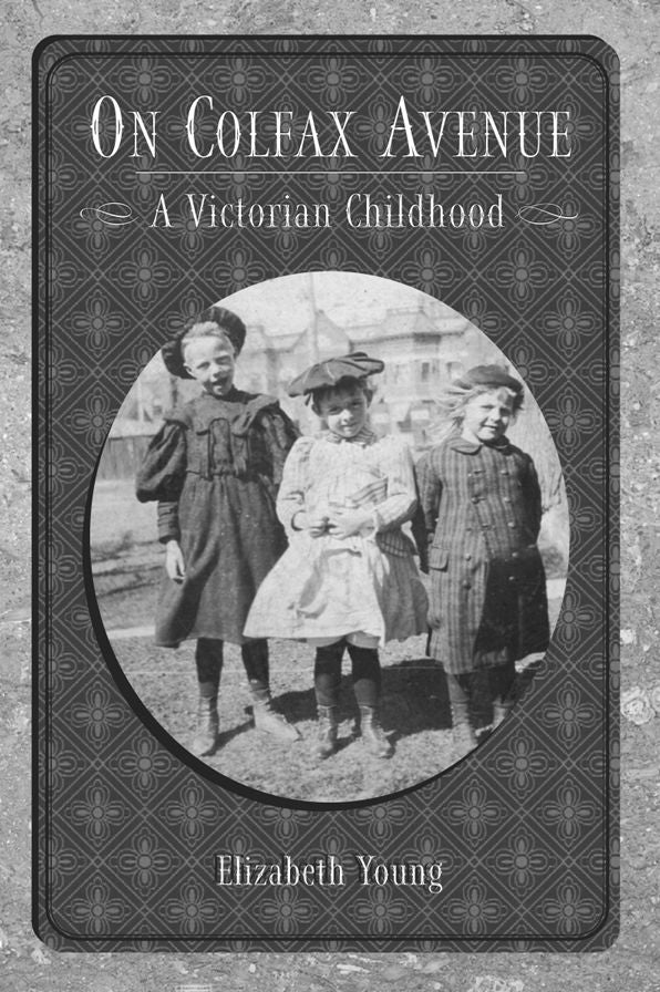 On Colfax Avenue: A Victorian Childhood