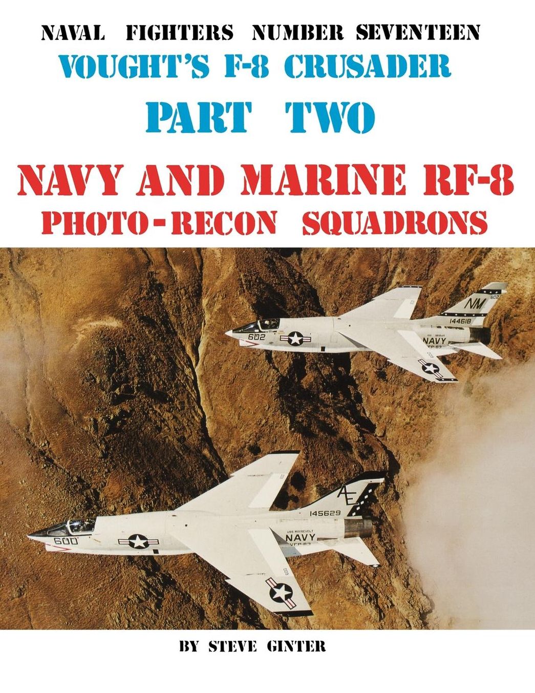Vought's F-8 Crusader: Navy and Marine RF-8 Photo-Recon Squadrons