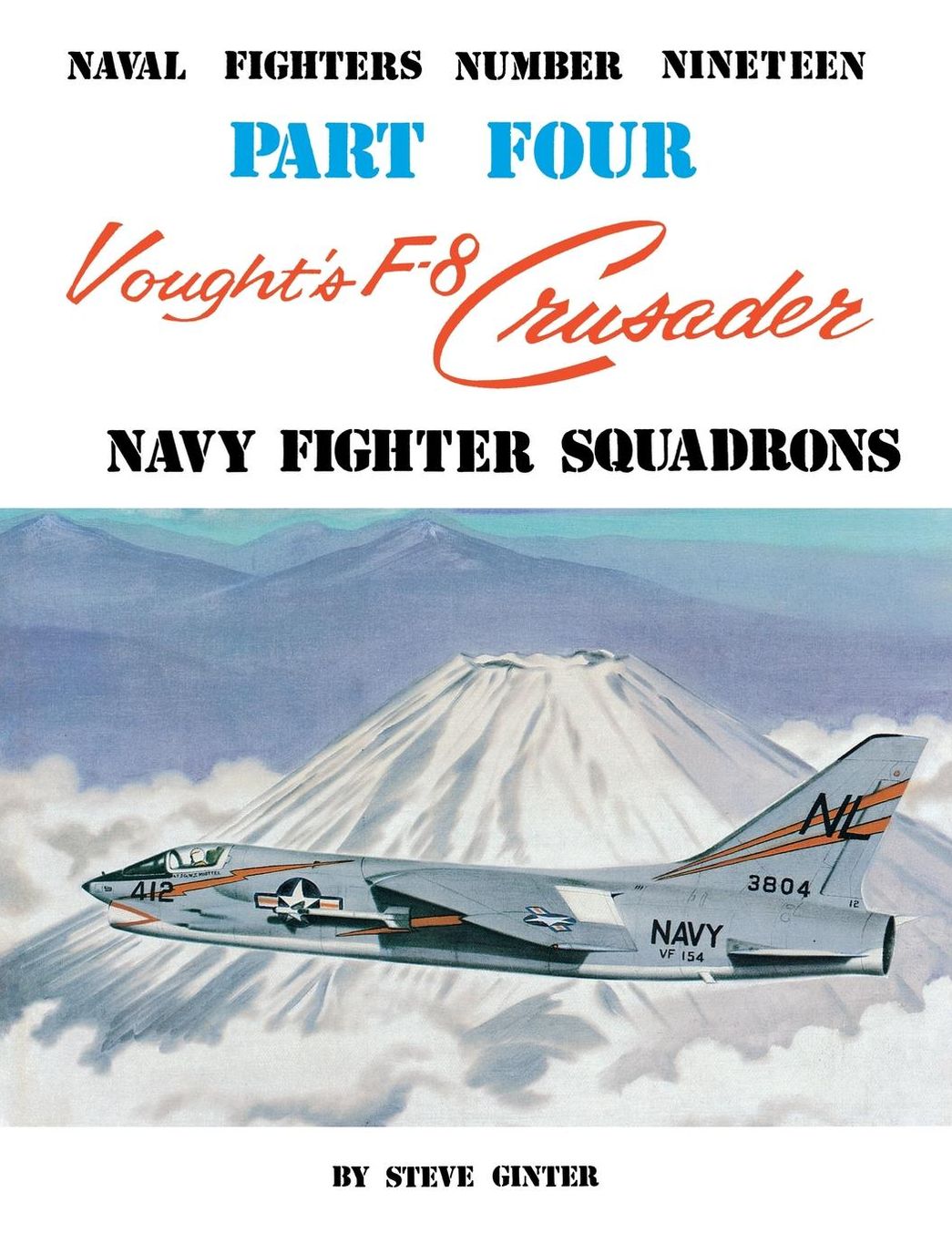 Vought's F-8 Crusader: Navy Fighter Squadrons (Naval Fighters #19, Part Four)