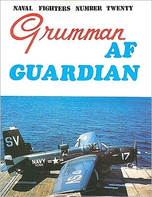 Naval Fighters: Grumman AF Guardian