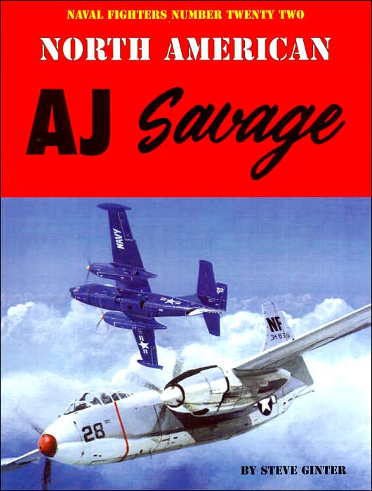 North American AJ Savage (Naval Fighters Series #22)