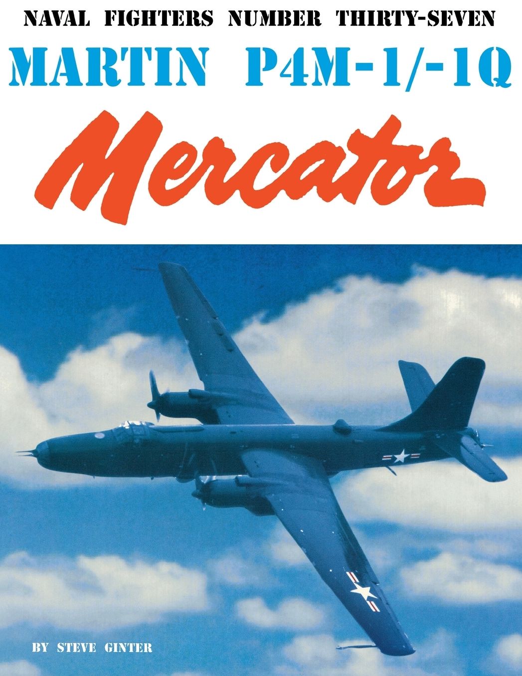 Martin P4M-1/-1Q ( Naval Fighters Number Thirty-Seven)