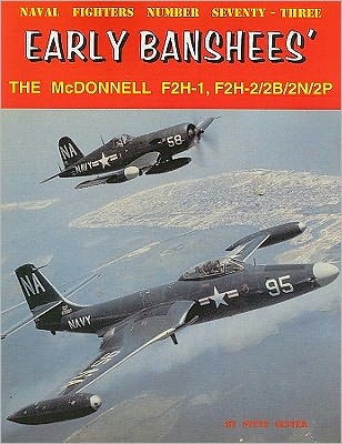 Early Banshees': The McDonnell F2H-1, F2H-2/2B/2N/2P