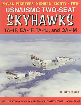 Usn/USMC Two-Seat Skyhawks: Ta-4f, Ea-4f, Ta-4j and Oa-4m
