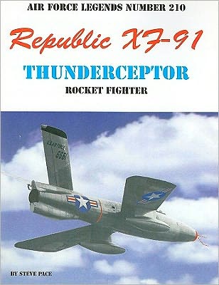 Republic Xf-91 Thundercepter Rocket Fighter