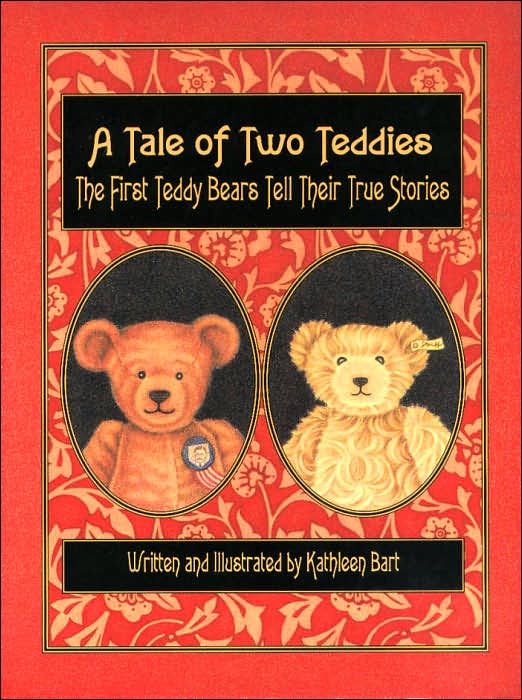 A Tale of Two Teddies: The First Teddy Bears Tell Their True Stories